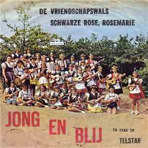Jong En Blij - De Vriendschapswals / Schwarze Rose, Rosemarie album