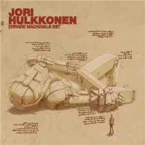 Jori Hulkkonen - Errare Machinale Est album