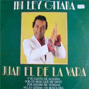 Juan El De La Vara - Mi Ley Gitana album