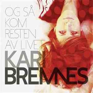 Kari Bremnes - Og Så Kom Resten Av Livet album