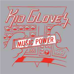 Kid Gloves - Music Power album