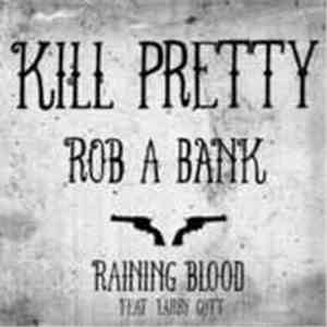 Kill Pretty - Rob A Bank album