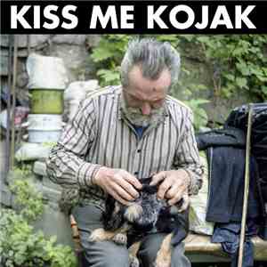 Kiss Me Kojak - Tys Byl Vždycky Víc Přítel Můj, Než Já Jsem Chtěl Být Přítel Tvůj album