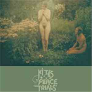 Kites - Peace Trials album