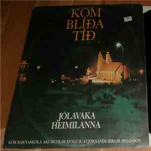 Kór Barnaskóla Akureyrar - Kom Blíða Tíð: Jólavaka Heimilanna album