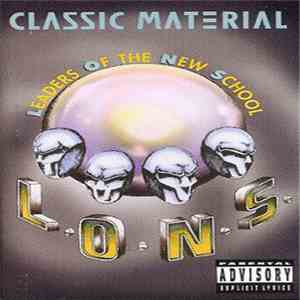 Leaders Of The New School - Classic Material / Spontaneous (13 MC's Deep!) album