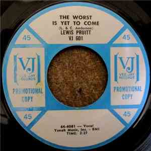 Lewis Pruitt - The Worst Is Yet To Come album