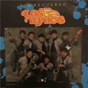 Los Yonics - A Tu Recuerdo album