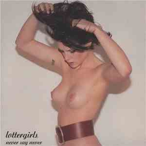 Lottergirls - Never Say Never album