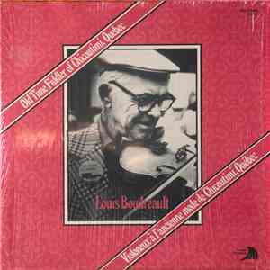 Louis Boudreault - Old Time Fiddler Of Chicoutimi, Quebec album