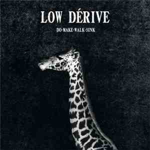 Low Dérive - Do Make Walk Sink album
