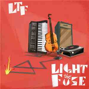 LTF - Light The Fuse album