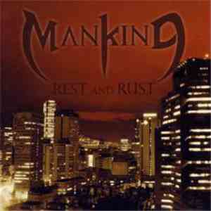 Mankind  - Rest And Rust album