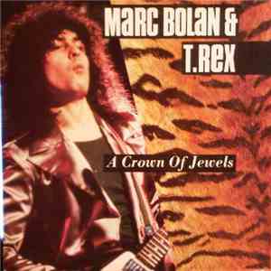 Marc Bolan & T.Rex - A Crown Of Jewels album