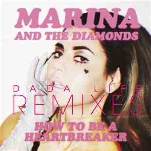 Marina & The Diamonds - How To Be A Heartbreaker Remixes album