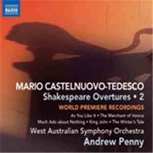 Mario Castelnuovo-Tedesco - West Australian Symphony Orchestra, Andrew Penny - Shakespeare Overtures • 2 album