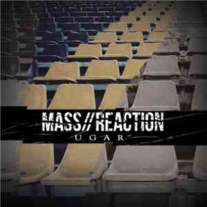 Mass//Reaction - Ugar album