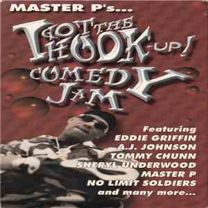 Master P Feat. A.J. Johnson , Eddie Griffin, Tommy Chunn, Sheryl Underwood, The No Limit Soldiers - I Got The Hook Up Comedy Jam album