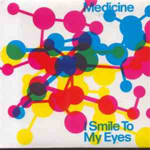 Medicine  - I Smile To My Eyes album