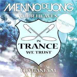 Menno de Jong Feat. Aneym - Your Heaven (Johan Ekman Remix) album