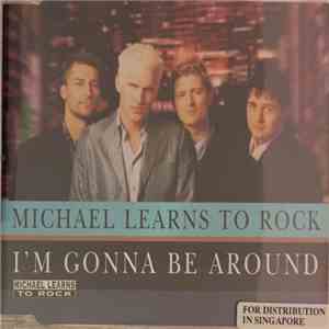 Michael Learns To Rock - I'm Gonna Be Around album