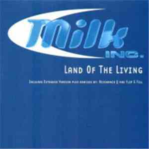 Milk Inc. - Land Of The Living album