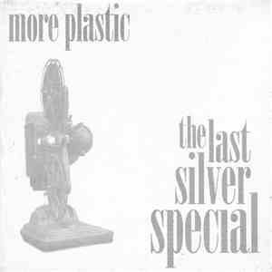 More Plastic - The Last Silver Special album