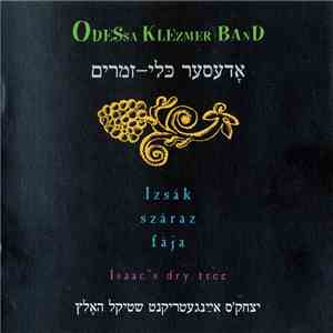 Odessa Klezmer Band - Izsák Száraz Fája / Isaac's Dry Tree album