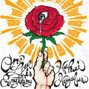 ハカイハヤブサ - One Love Is Everything album