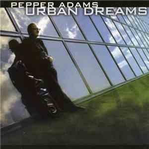Pepper Adams - Urban Dreams album