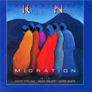 Peter Kater • R. Carlos Nakai With David Darling, Mark Miller , Chris White  - Migration album