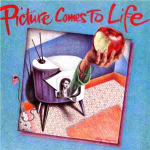 Picture Comes To Life - Picture Comes To Life album