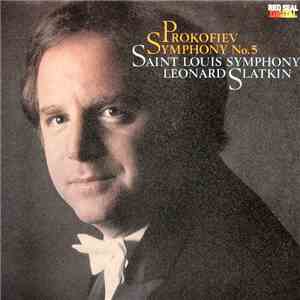 Prokofiev, Saint Louis Symphony, Leonard Slatkin - Symphony No. 5 album
