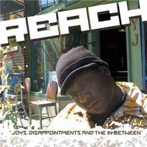 Reach  - Joys, Disappointments And The In​-​Between album