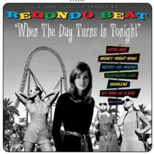 Redondo Beat - When The Day Turns In Tonight album