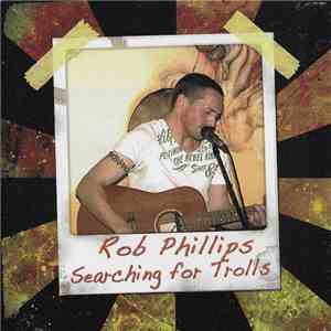 Rob Phillips - Searching For Trolls album