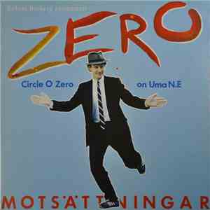 Robert Broberg Presenterar Zero  - Motsättningar - Circle O Zero On Uma N.E. album