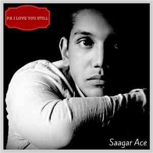 Saagar Ace - P.S. I Love You Still album