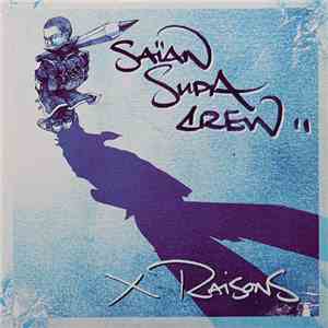 Saïan Supa Crew - X Raisons: Da Stand Out Version album