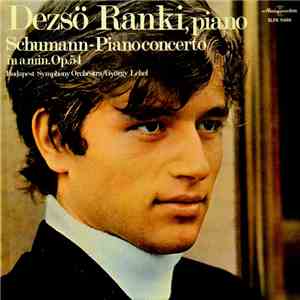 Schumann - Dezső Ránki, Orchestra Of The Hungarian Radio And Television - György Lehel - Piano Concerto In A Minor Op. 54 album
