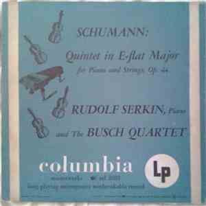 Schumann - Rudolf Serkin And The Busch Quartet - Quintet In E-flat Major For Piano And Strings, Op. 44 album