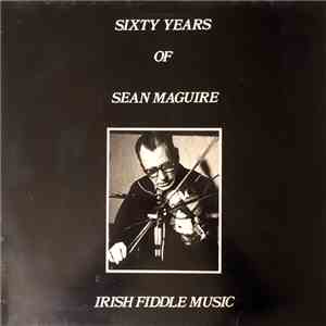 Sean Maguire - Sixty Years Of Sean Maguire Irish Fiddle Music album