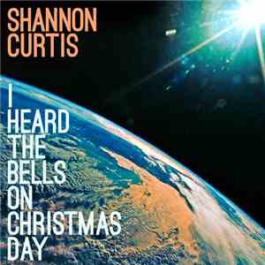 Shannon Curtis - I Heard The Bells On Christmas Day album