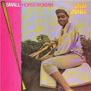 Shelly Thunder - Small Horsewoman album