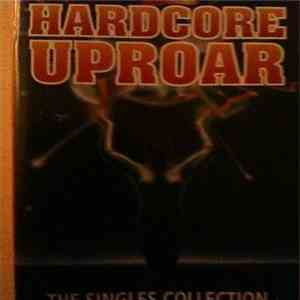Slipmatt & Seduction - Hardcore Uproar - The Singles Collection album