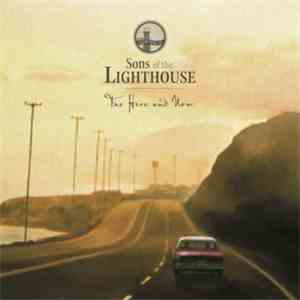 Sons Of The Lighthouse - The Here and Now album