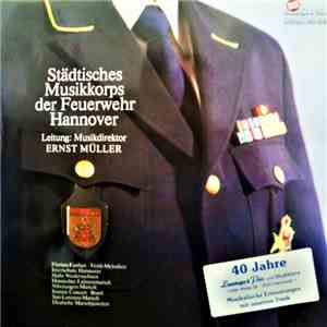 Städtisches Musikkorps Der Feuerwehr Hannover - Städtisches Musikkorps Der Feuerwehr Hannover album