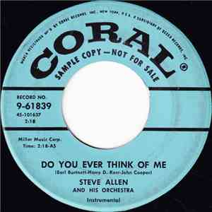 Steve Allen And His Orchestra - Do You Ever Think Of Me / I Love You album