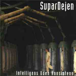 Supardejen - Intelligens Uden Konsistens album