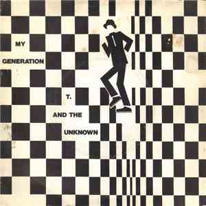 T. And The Unknown - My Generation album